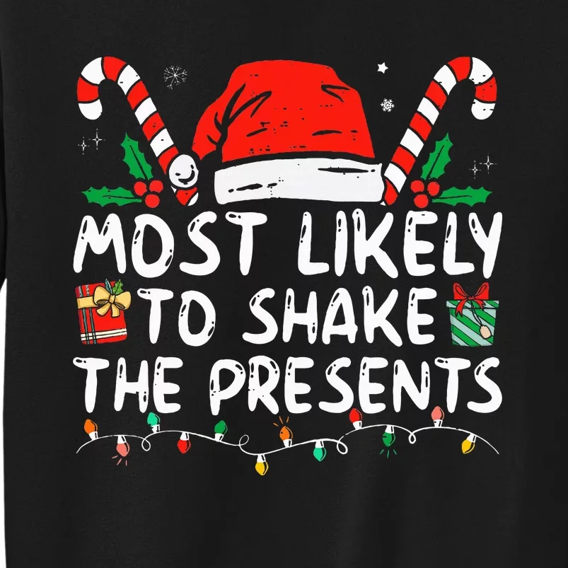 Most Likely To Shake The Presents Family Matching Christmas Tall Sweatshirt