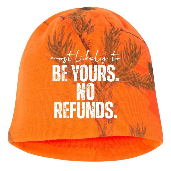 Most Likely To Be Yours No Refunds Funny Kati - Camo Knit Beanie