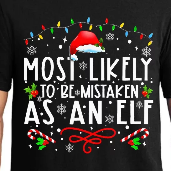 Most Likely To Be Mistaken As An Elf Funny Family Christmas Pajama Set