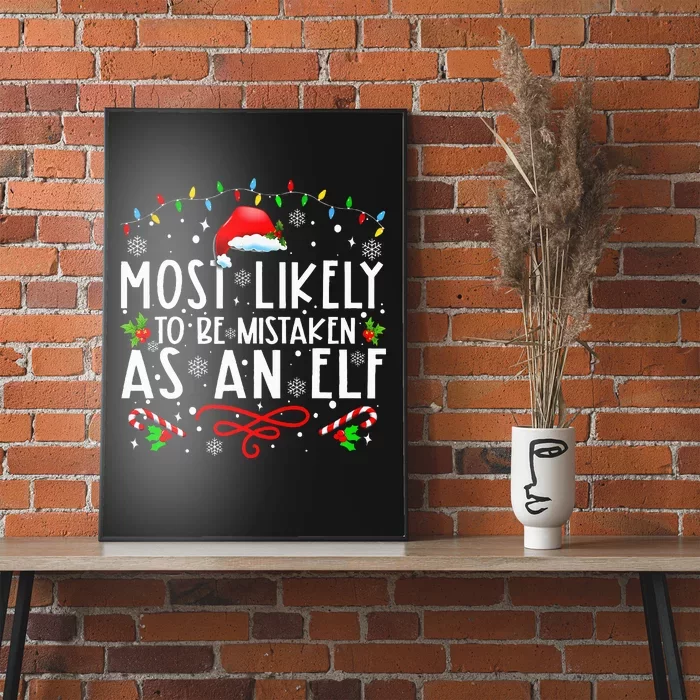 Most Likely To Be Mistaken As An Elf Funny Family Christmas Poster