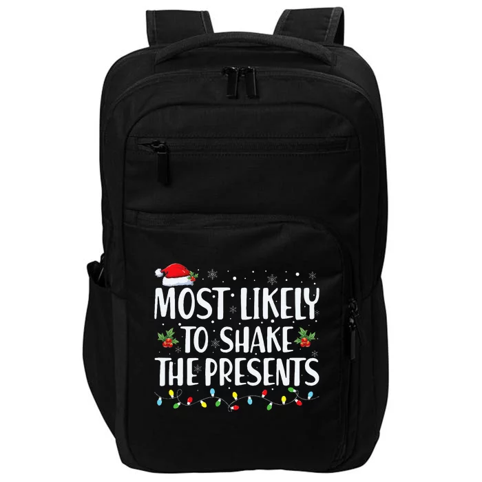 Most Likely To Shake The Presents Family Matching Christmas Impact Tech Backpack