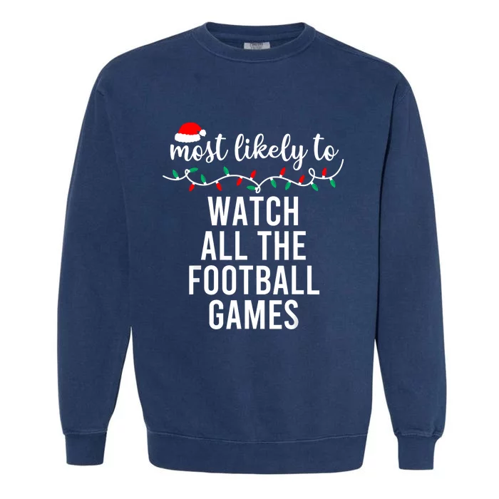 Most Likely To Christmas Matching Family Pajamas Funny Garment-Dyed Sweatshirt