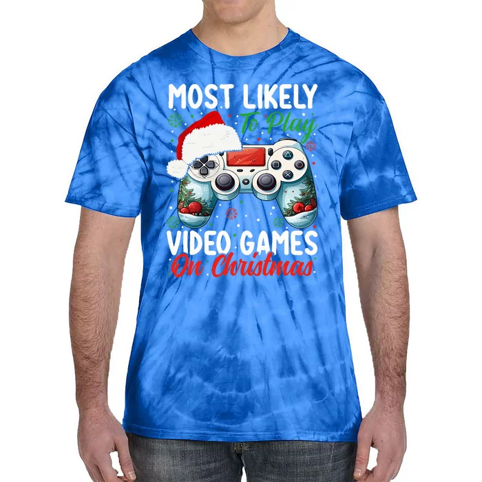 Most Likely To Play Video Games On Christmas Funny Gamer Tie-Dye T-Shirt