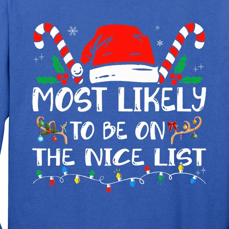 Most Likely To Be On The Nice List Xmas Family Christmas Long Sleeve Shirt