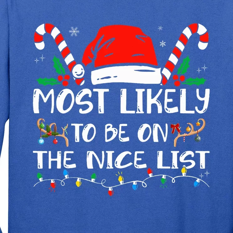 Most Likely To Be On The Nice List Xmas Family Christmas Tall Long Sleeve T-Shirt