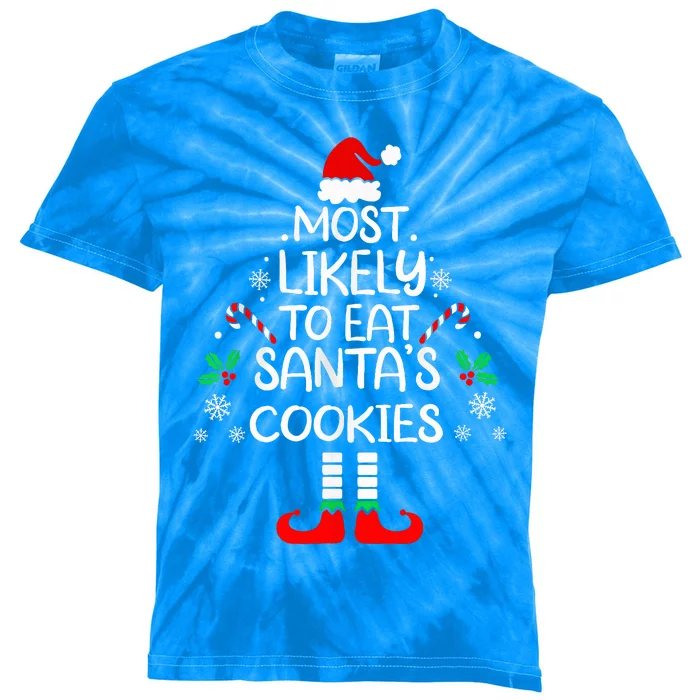 Most Likely To Eat Santas Cookies Christmas Family Matching Kids Tie-Dye T-Shirt