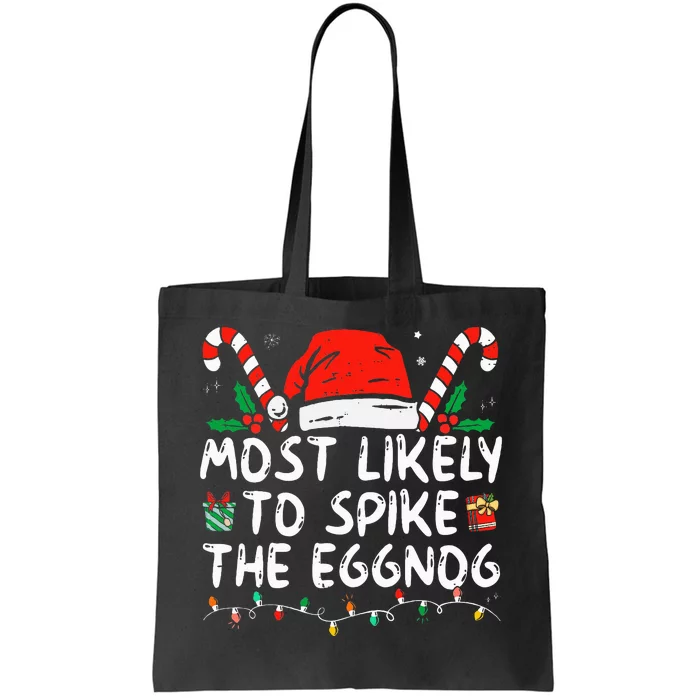 Most Likely To Spike The Eggnog Family Matching Christmas Tote Bag