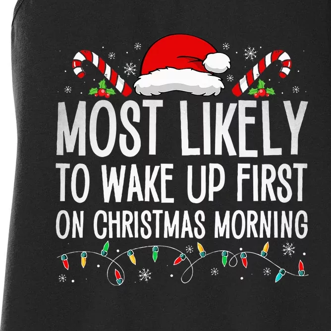 Most Likely To Wake Up First On Christmas Morning Xmas Light Women's Racerback Tank