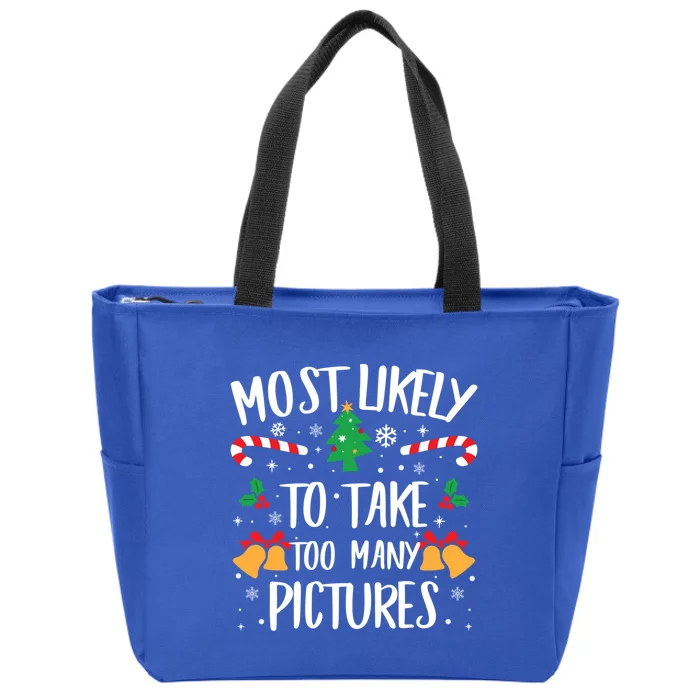 Most Likely To Take Too Y Pictures Matching Christmas Gift Zip Tote Bag