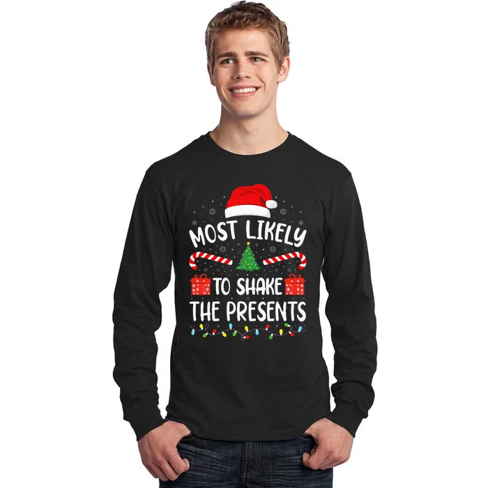 Most Likely To Shake The Presents Squad Family Christmas Tall Long Sleeve T-Shirt