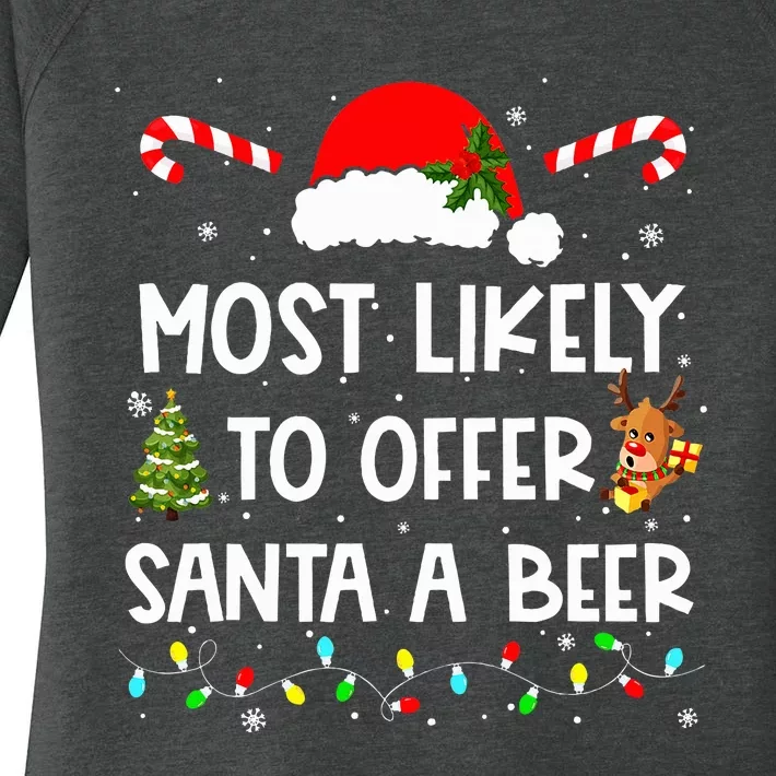 Most Likely To Offer Santa A Beer Drinking Christmas Women's Perfect Tri Tunic Long Sleeve Shirt