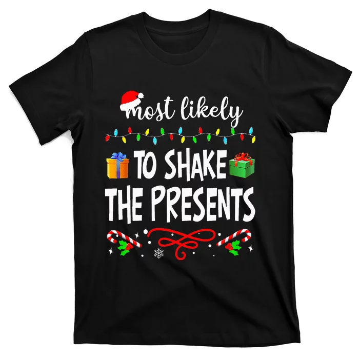 Most Likely To Shake The Presents Family Matching Christmas T-Shirt