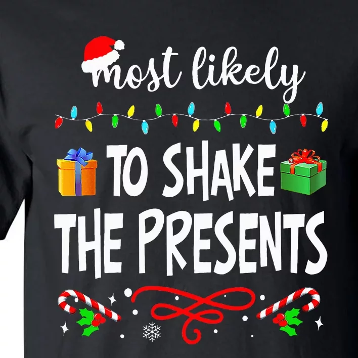 Most Likely To Shake The Presents Family Matching Christmas Tall T-Shirt