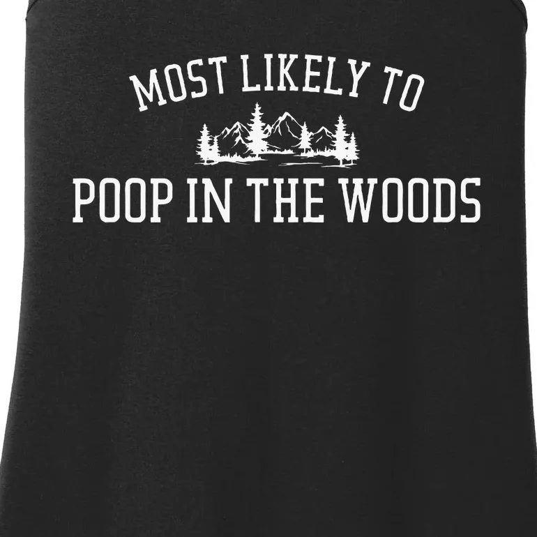 Most Likely To Poop In The Woods Hiking Ladies Essential Tank