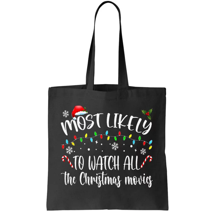 Most Likely To Watch All The Christmas Movies Family Pajamas Tote Bag