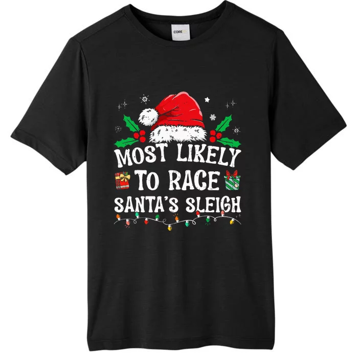 Most Likely To Race SantaS Sleigh Family Christmas Pajamas ChromaSoft Performance T-Shirt