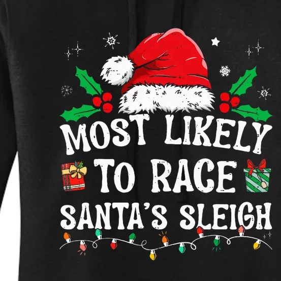 Most Likely To Race SantaS Sleigh Family Christmas Pajamas Women's Pullover Hoodie