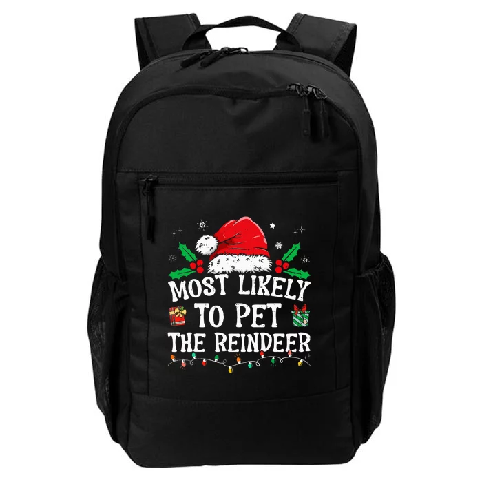 Most Likely To Pet The Reindeer Funny Christmas Daily Commute Backpack