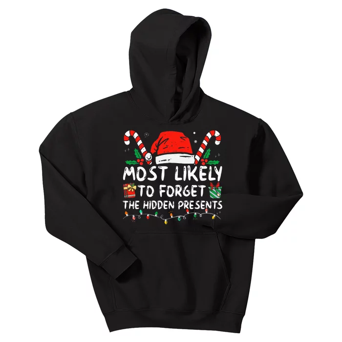 Most Likely To Forget The Hidden Presents Family Christmas Kids Hoodie