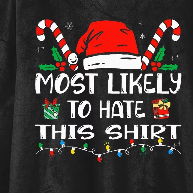 Most Likely To Hate This Xmas Pajamas Family Christmas Hooded Wearable Blanket