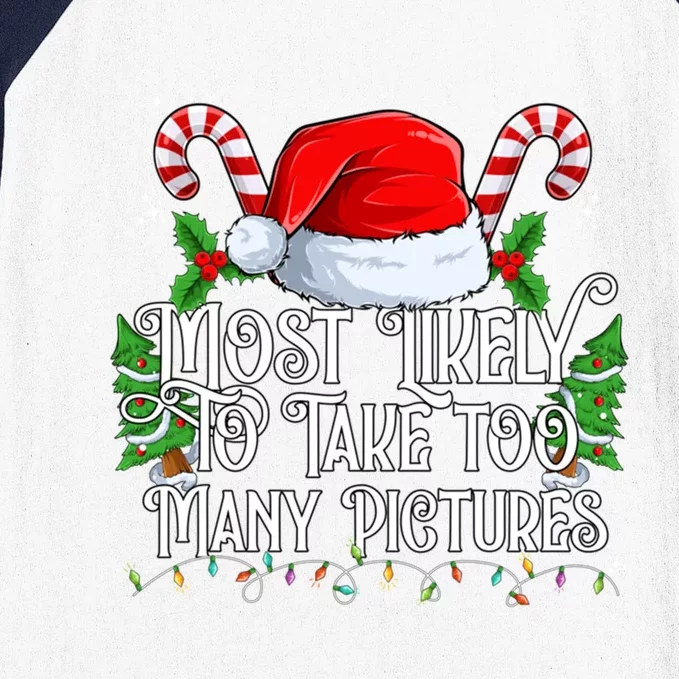 Most Likely To Take Too Y Pictures Matching Family Gift Baseball Sleeve Shirt