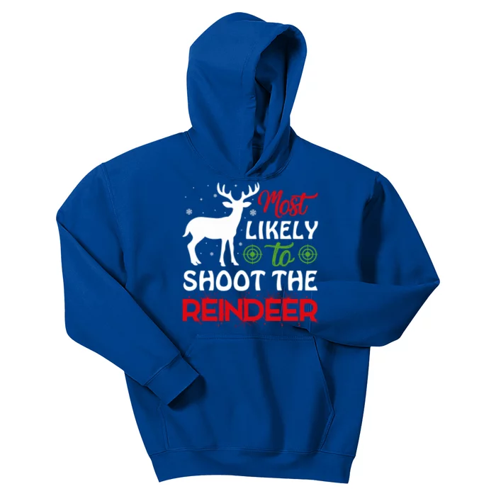 Most Likely To Shoot The Reindeer Christmas Holiday Gift Kids Hoodie