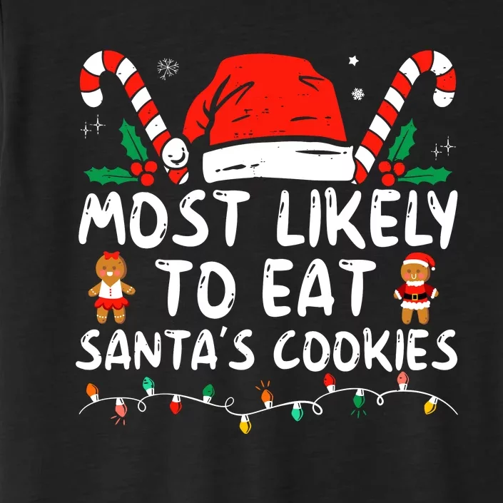 Most Likely To Eat Santas Cookies Family Christmas Holiday ChromaSoft Performance T-Shirt