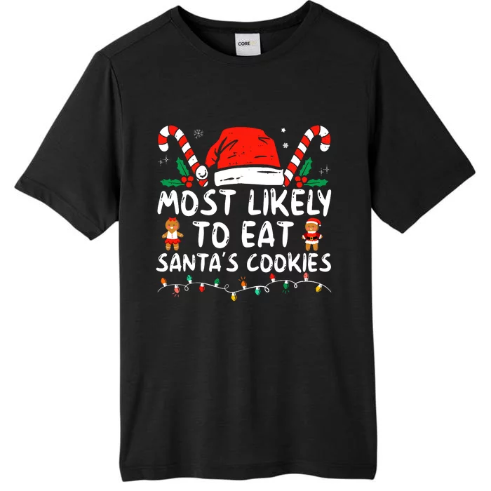 Most Likely To Eat Santas Cookies Family Christmas Holiday ChromaSoft Performance T-Shirt