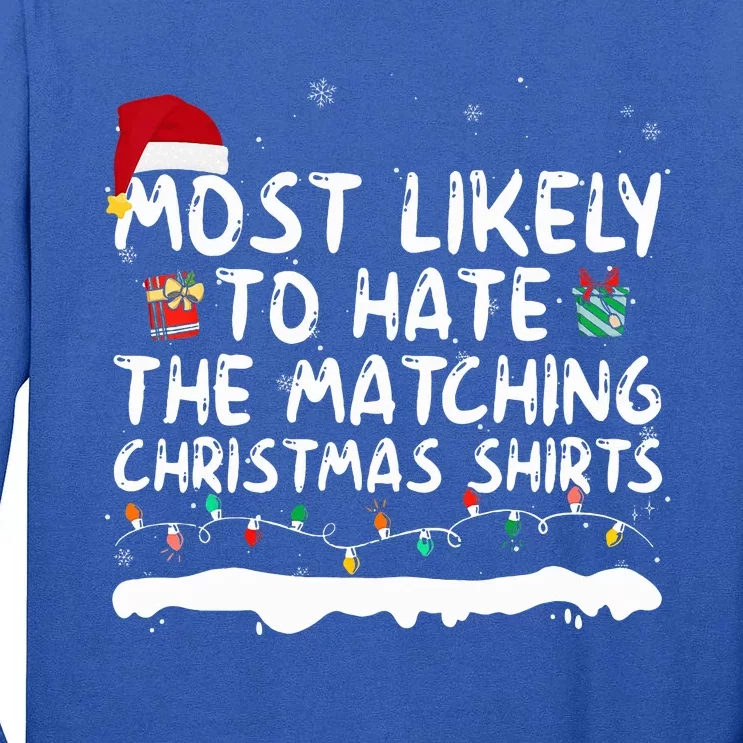 Most Likely To Hate The Matching Christmas Family Tall Long Sleeve T-Shirt