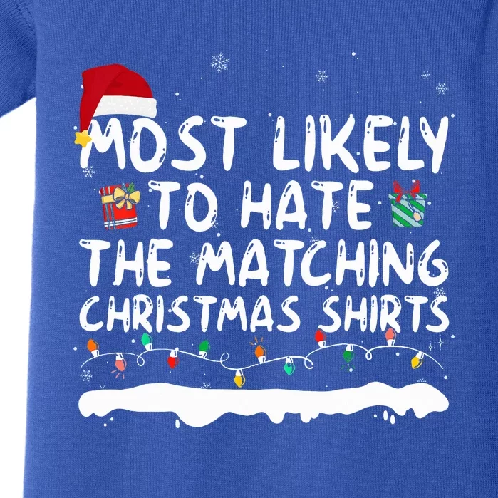 Most Likely To Hate The Matching Christmas Family Baby Bodysuit