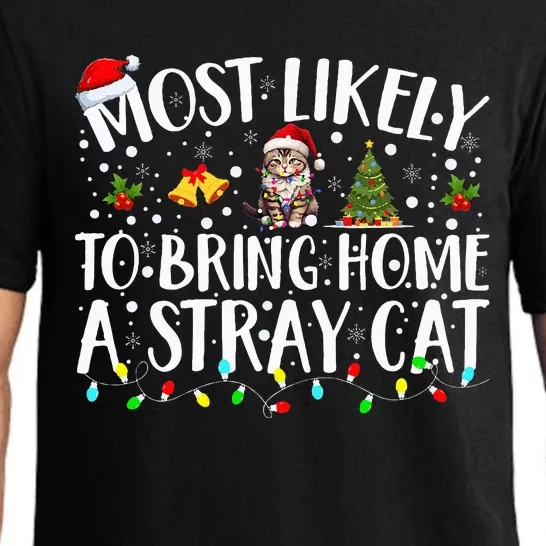 Most Likely To Bring Home A Stray Cat christmas Pajama Set