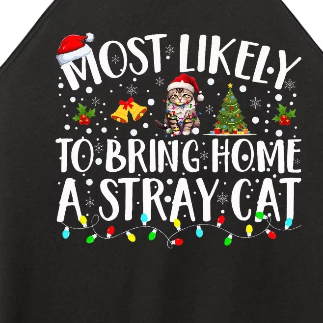 Most Likely To Bring Home A Stray Cat christmas Women’s Perfect Tri Rocker Tank