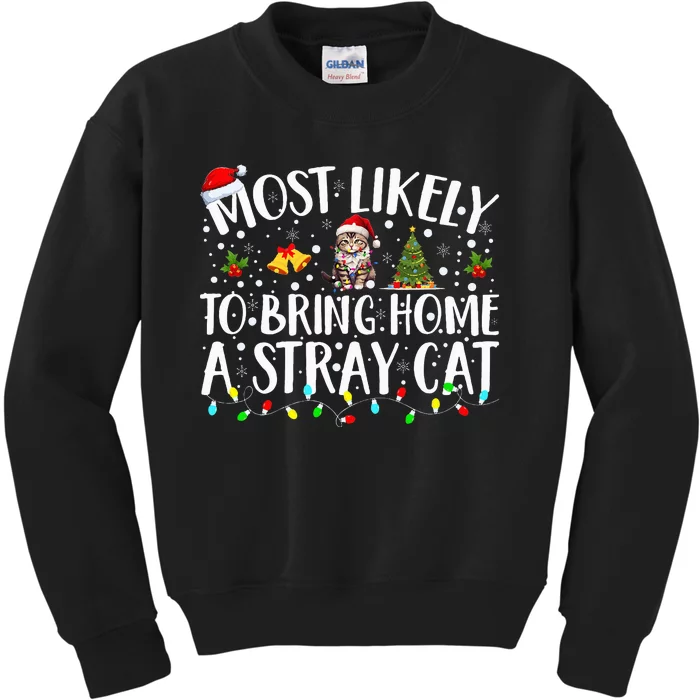 Most Likely To Bring Home A Stray Cat christmas Kids Sweatshirt