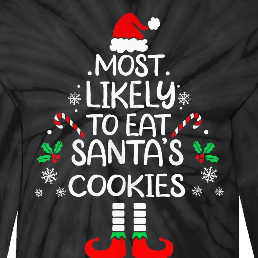 Most Likely To Eat Santas Cookies Christmas Family Matching Tie-Dye Long Sleeve Shirt