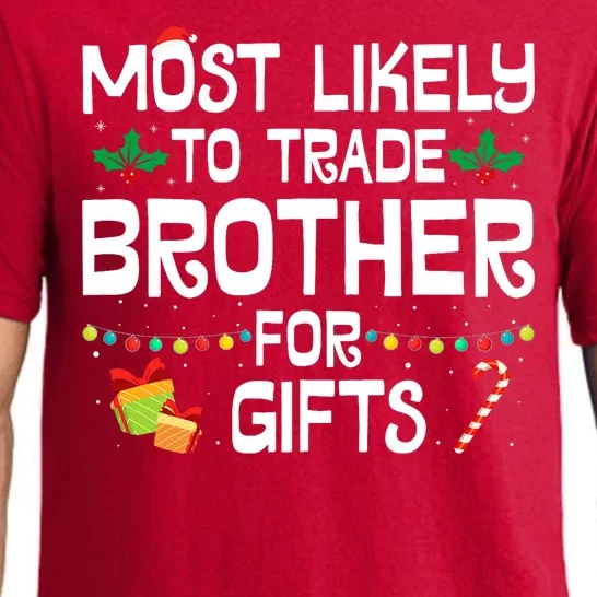 Most Likely To Trade Brother For Gifts Funny Christmas Party Pajama Set