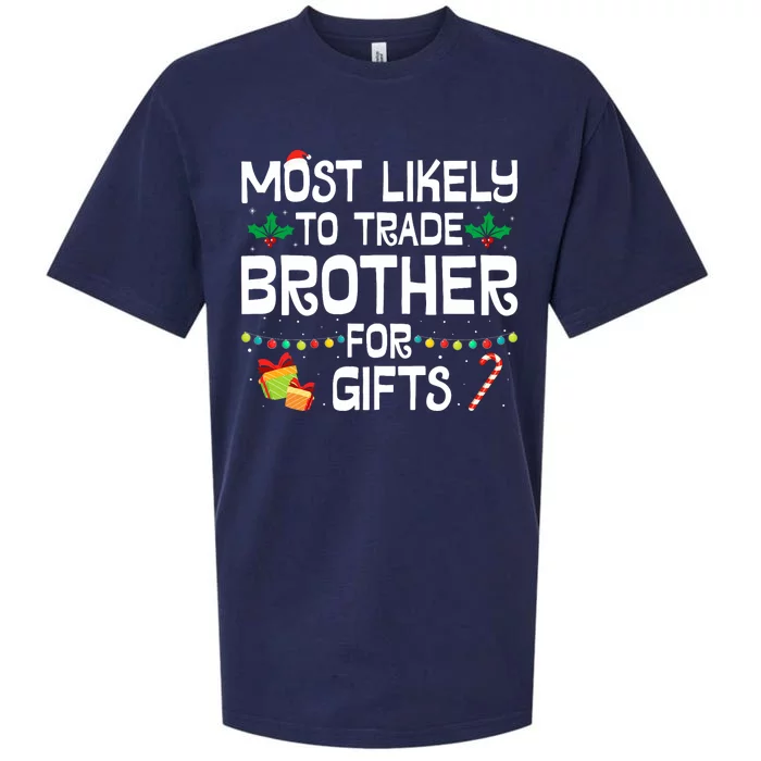 Most Likely To Trade Brother For Gifts Funny Christmas Party Sueded Cloud Jersey T-Shirt