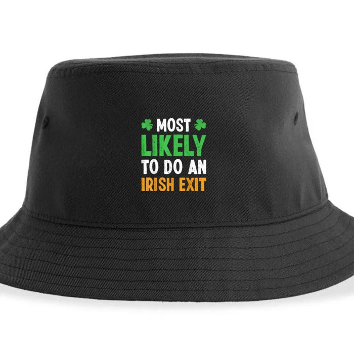 Most Likely To Do An Irish Exit Funny St Patrick Sustainable Bucket Hat