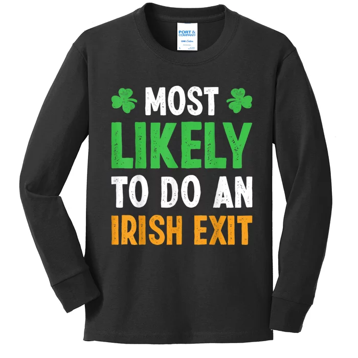 Most Likely To Do An Irish Exit Funny St Patrick Kids Long Sleeve Shirt