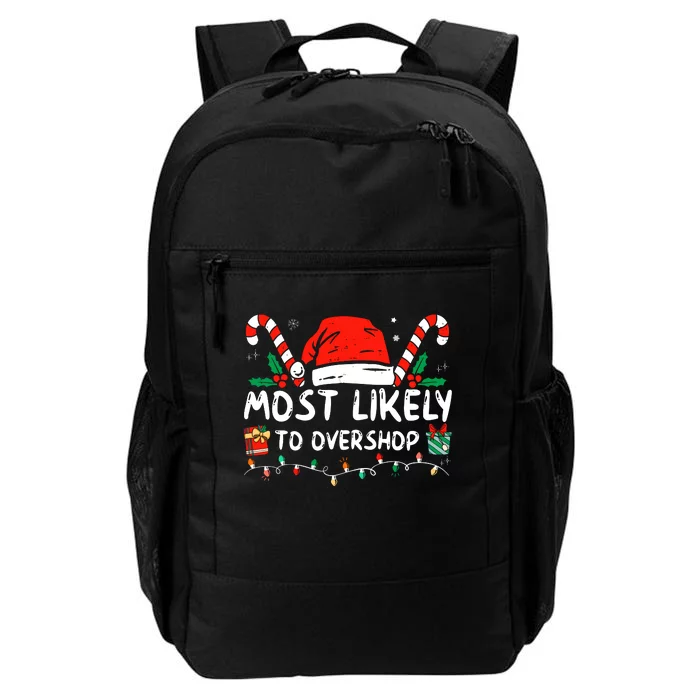 Most Likely To Overshop Shopping Family Crew Christmas Daily Commute Backpack