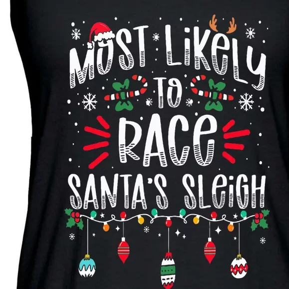 Most Likely To Race Santa's Sleigh Christmas Funny Xmas Ladies Essential Flowy Tank