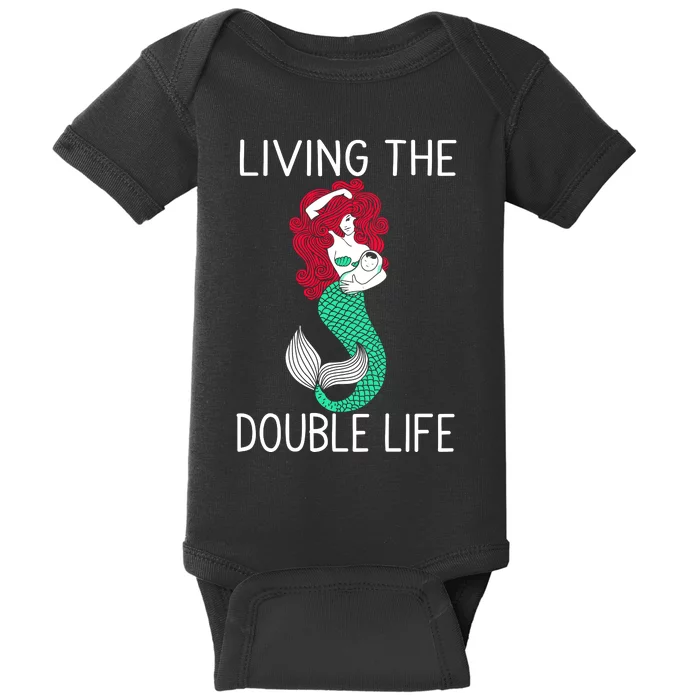 Mermaid Living The Double Life Baby Bodysuit