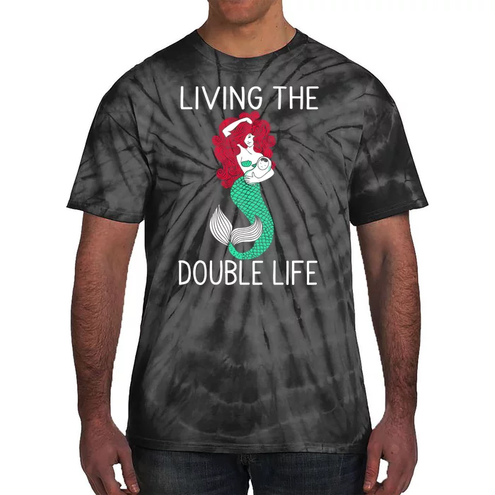 Mermaid Living The Double Life Tie-Dye T-Shirt