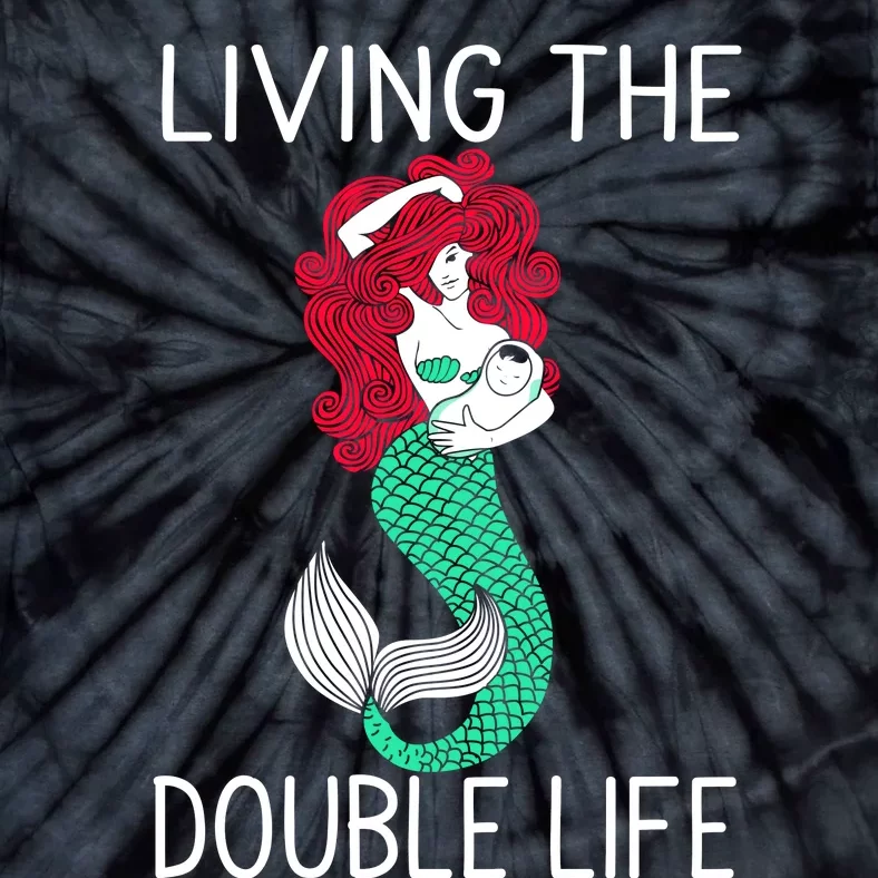 Mermaid Living The Double Life Tie-Dye T-Shirt