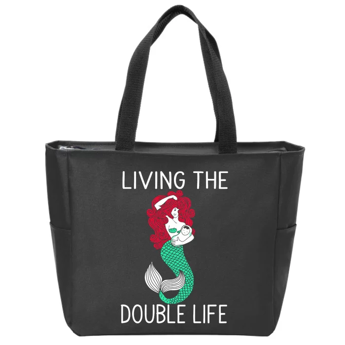 Mermaid Living The Double Life Zip Tote Bag