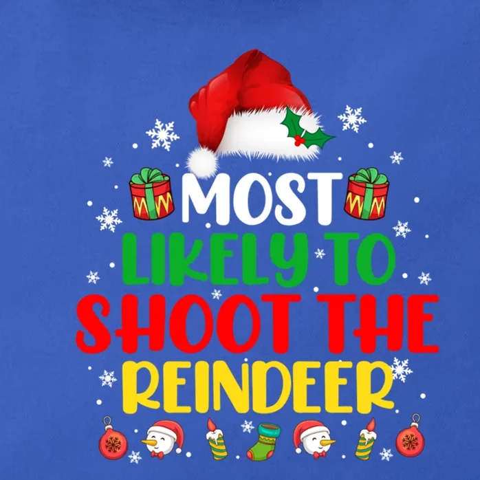 Most Likely To Shoot The Reindeer Christmas Matching Cute Gift Zip Tote Bag