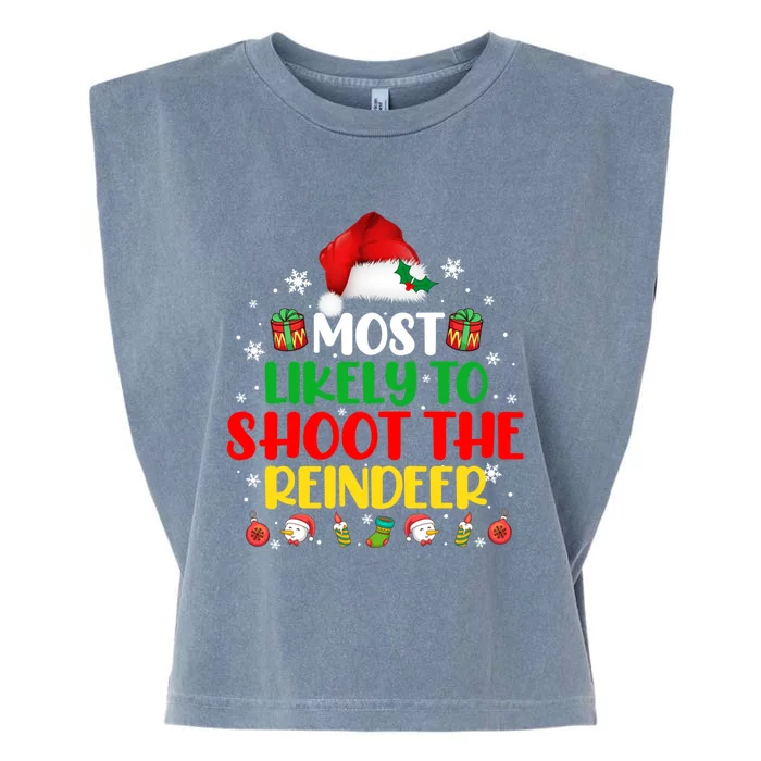 Most Likely To Shoot The Reindeer Christmas Matching Cute Gift Garment-Dyed Women's Muscle Tee