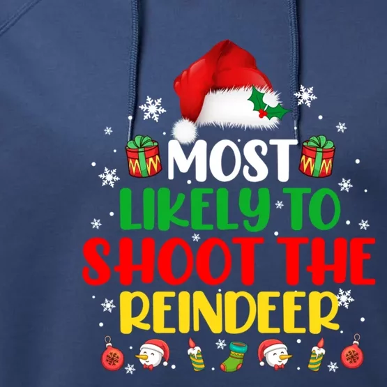 Most Likely To Shoot The Reindeer Christmas Matching Cute Gift Performance Fleece Hoodie