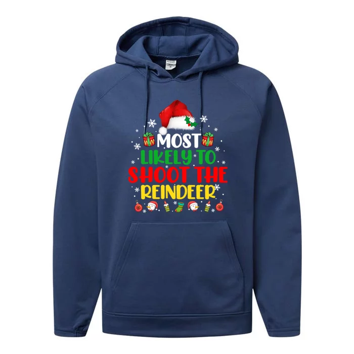 Most Likely To Shoot The Reindeer Christmas Matching Cute Gift Performance Fleece Hoodie