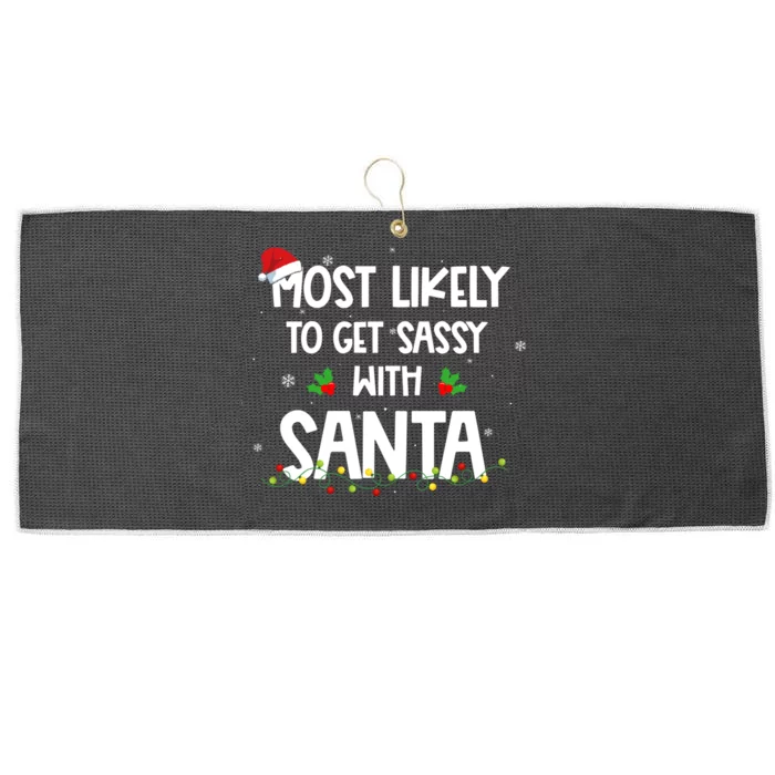 Most Likely To Get Sassy With Santa Funny Family Christmas Large Microfiber Waffle Golf Towel