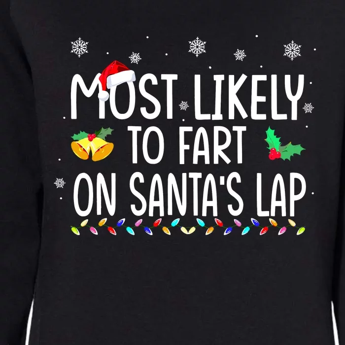 Most Likely To Fart On SantaS Lap Family Christmas Holiday Womens California Wash Sweatshirt